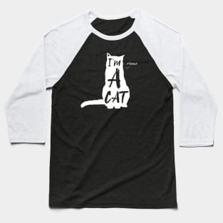 I'm a cat LIGHT Baseball T-Shirt